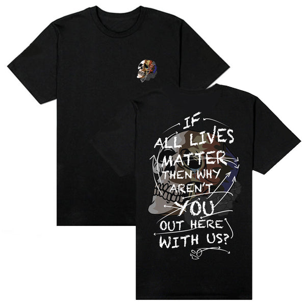 IF ALL LIVES MATTER Black Tee